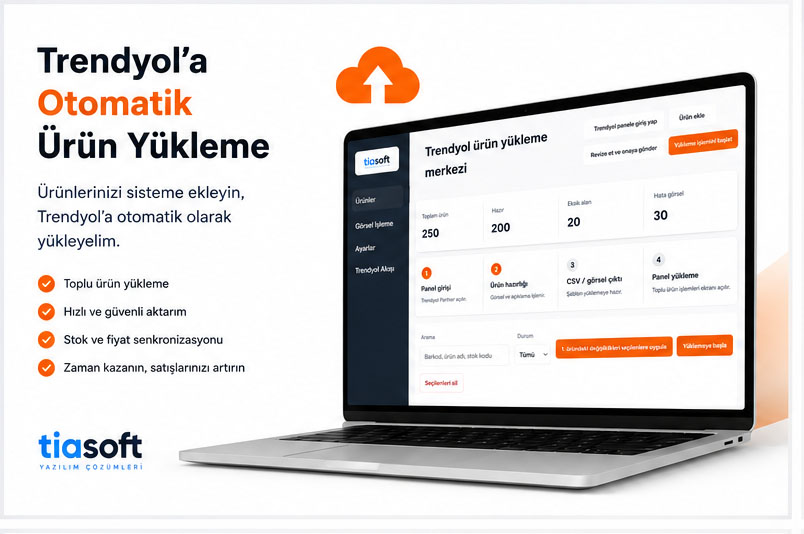 Trendyola otomatik ürün yükleme yazılımı